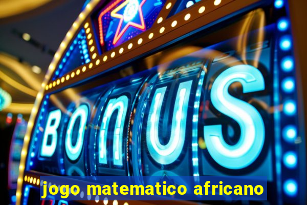 jogo matematico africano